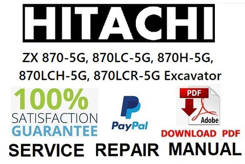 Hitachi ZX 870-5G, 870LC-5G, 870H-5G, 870LCH-5G, 870LCR-5G Excavator Service Repair Manual