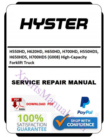 Hyster H550HD, H620HD, H650HD, H700HD, H550HDS, H650HDS, H700HDS (G008) High-Capacity Forklift Truck Service Repair Manual