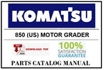 KOMATSU 850 (US) MOTOR GRADER BEST PDF PARTS CATALOG MANUAL SN U200417-U201999