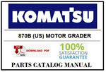KOMATSU 870B (US) MOTOR GRADER PARTS CATALOG MANUAL SN U202599-UP & 870C SN U202775-UP