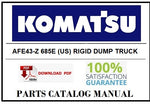 KOMATSU AFE43-Z 685E (US) RIGID DUMP TRUCK BEST PDF PARTS CATALOG MANUAL ARCH MINERALS