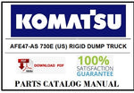 KOMATSU AFE47-AS 730E (US) RIGID DUMP TRUCK BEST PDF PARTS CATALOG MANUAL SN A30138-A30139 & 430143 ORAPA
