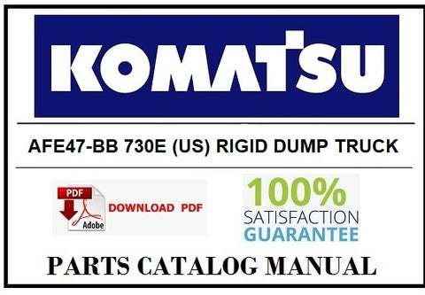 KOMATSU AFE47-BB 730E (US) RIGID DUMP TRUCK BEST PDF PARTS CATALOG MANUAL SN A30181 & 430183 FOLA COAL