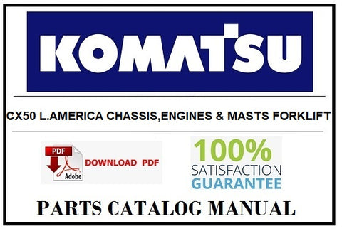 KOMATSU CX50 L.AMERICA CHASSIS,ENGINES & MASTS FORKLIFT BEST PDF PARTS CATALOG MANUAL SN 133001