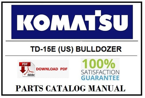 KOMATSU TD-15E (US) BULLDOZER BEST PDF PARTS CATALOG MANUAL SN U008001-Up/P030501-Up