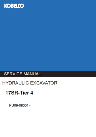 Kobelco 17SR – Tier 4 Hydraulic Excavator BEST PDF Service Repair Manual (PU09-08001~)