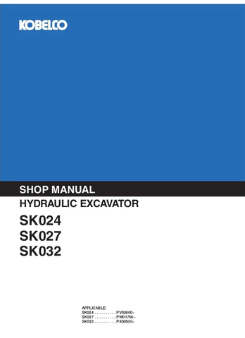 Kobelco SK024 , SK027 , SK032 Hydraulic Excavator Service Repair Manual