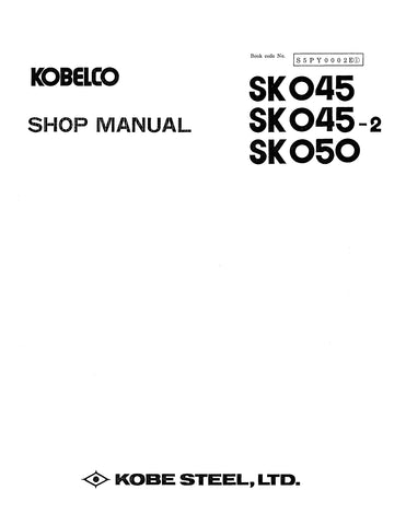 Kobelco SK045, SK045-2, SK050 Mini Excavator PDF Service Repair Shop Manual