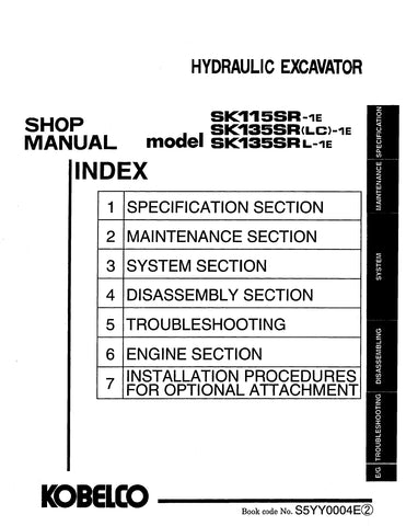 Kobelco SK115SR-1E, SK135SR-1E, SK135SRLC-1E, SK135SRL-1E Crawler Excavator BEST PDF Service Repair Shop Manual