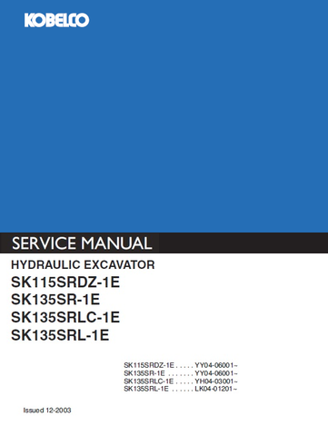 Kobelco SK115SRDZ-1E, SK135SR-1E, SK135SRLC-1E, SK135SRL-1E Hydraulic Excavator BEST PDF Service Repair Manual
