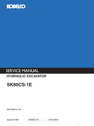 Kobelco SK80CS-1E Hydraulic Excavator BEST PDF Service Repair Manual (LF04-02001 ~)