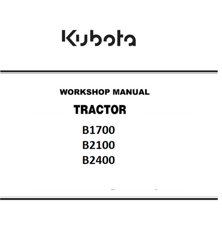 Kubota B1700 B2100 B2400 Series Tractor Best PDF Workshop Service Manual
