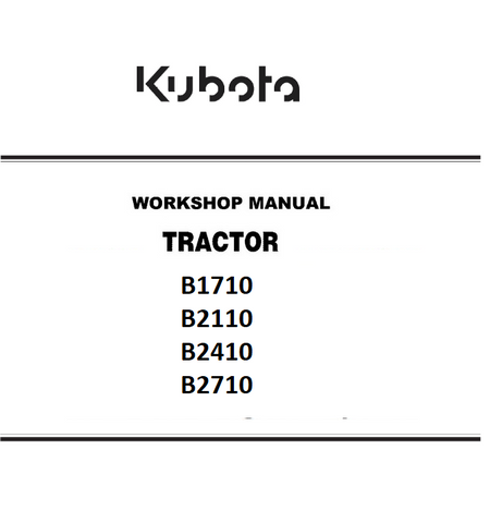Kubota B1710, B2110, B2410, B2710 Tractor Best PDF Workshop Service Manual