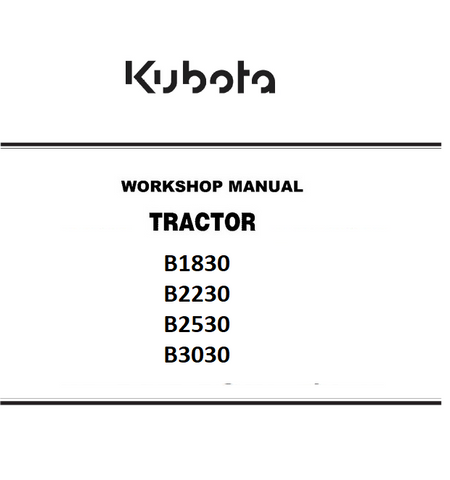 Kubota B1830, B2230, B2530, B3030 Tractor Best PDF Workshop Service Manual