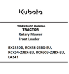 Kubota BX2350D, RCK48-23BX-EU, RCK54-23BX-EU, RCK60B-23BX-EU, LA243 Tractor, Rotary Mower, Front Loader Best PDF Workshop Manual
