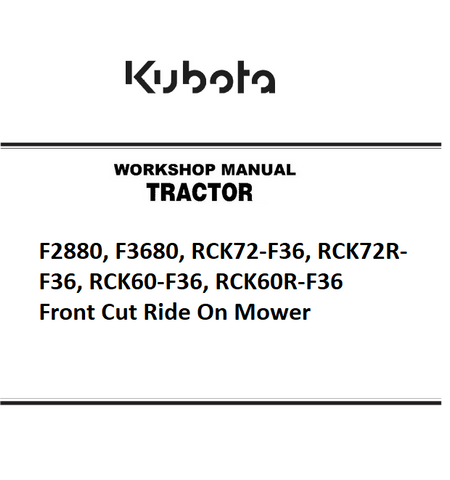 Kubota F2880, F3680, RCK72-F36, RCK72R-F36, RCK60-F36, RCK60R-F36 Front Cut Ride On Mower PDF Workshop Service Manual