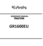 Kubota GR1600EU, GR1600F and GR1600ID Tractors Best PDF Workshop Service Manual