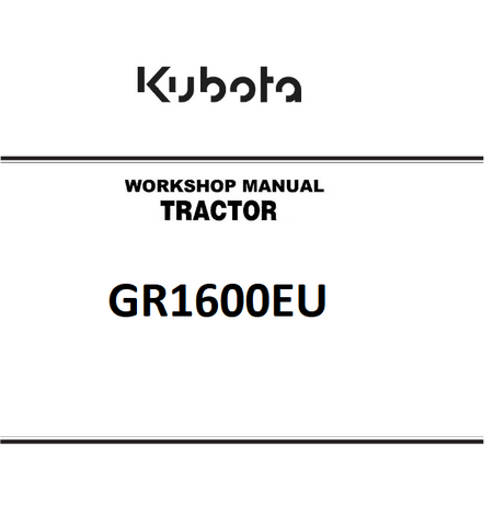 Kubota GR1600EU, GR1600F and GR1600ID Tractors Best PDF Workshop Service Manual