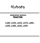 Kubota L185, L235, L245, L275, L285, L295, L305, L345, L355 Tractor Best PDF Workshop Service Manual