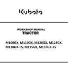 Kubota M100GX, M110GX, M126GX, M128GX, M128GX-FS, M135GX, M135GX-FS Tractor Best PDF Workshop Service Manual