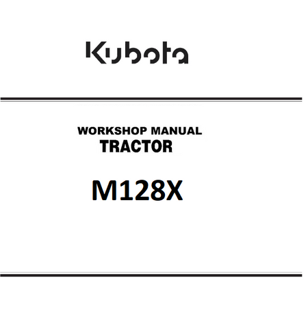 Kubota M128X Tractor Best PDF Workshop Service Repair Manual