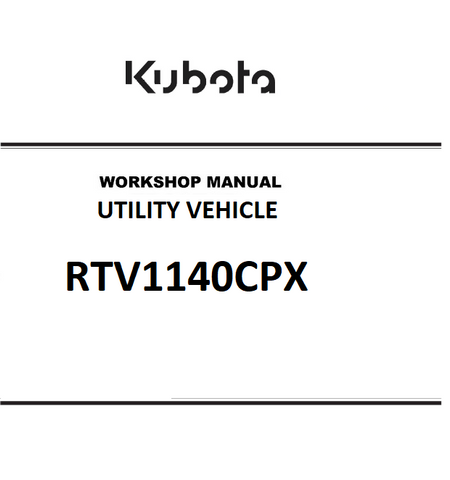 Kubota RTV1140CPX UTILITY VEHICLE Best PDF Workshop Service Repair Manual