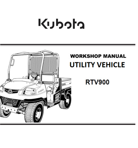 Kubota RTV900 UTILITY VEHICLE Best PDF Workshop Service Repair Manual