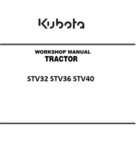 Kubota STV32 STV36 STV40 Tractor Best PDF Workshop Service Manual