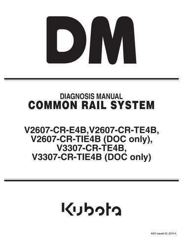 Kubota V2607-CR-E4B, V2607-CR-TE4B, V3307-CR-TE4B Common Rail System Diagnosis Manual Manual BEST PDF Download