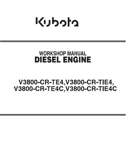 Kubota V3800-CR-TE4,V3800-CR-TIE4, V3800-CR-TE4C,V3800-CR-TIE4C Diesel Engine Best PDF Workshop Manual