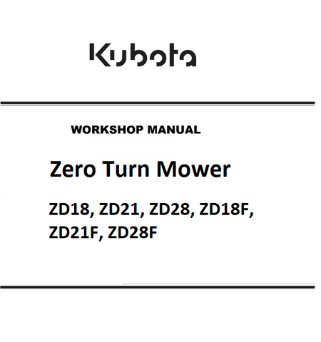 Kubota ZD18, ZD21, ZD28, ZD18F, ZD21F, ZD28F Zero Turn Mowers Best PDF Workshop Service Manual