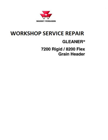 Massey Ferguson MF 7200 Rigid, 8200 Flex Grain Header Workshop Service Repair Manual
