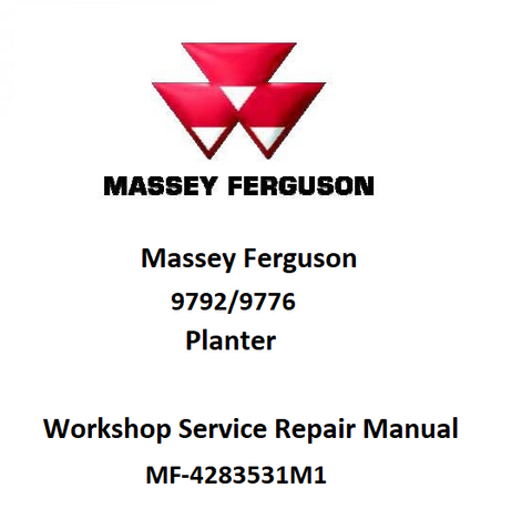 Massey Ferguson MF 9792, 9776 Planter Workshop Service Repair Manual
