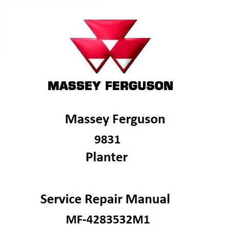 Massey Ferguson MF 9831 Planter Workshop Service Repair Manual
