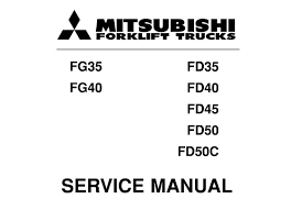 Mitsubishi FD35 FD40 FD45 FD50 FD50C Forklift Trucks Service Repair Manual PDF Download