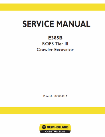 New Holland E385B ROPS Tier 3 Crawler Excavator Service Repair Manual PDF Download