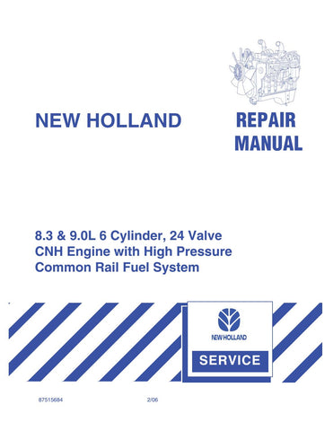 New Holland Engine CNH 8.3 & 9.0L 6 Cylinder, 24 Valve Service Repair Manual PDF Download