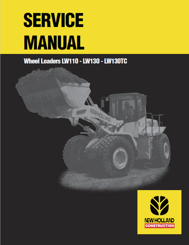 New Holland LW110, LW130, LW130TC Wheel Loaders Service Repair Manual PDF Download