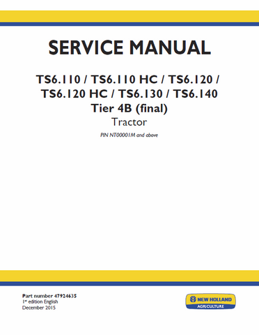 New Holland TS6.110, TS6.110 HC, TS6.120, TS6.120 HC, TS6.130, TS6.140 Tier 4B Final Tractor Service Repair Manual PDF Download