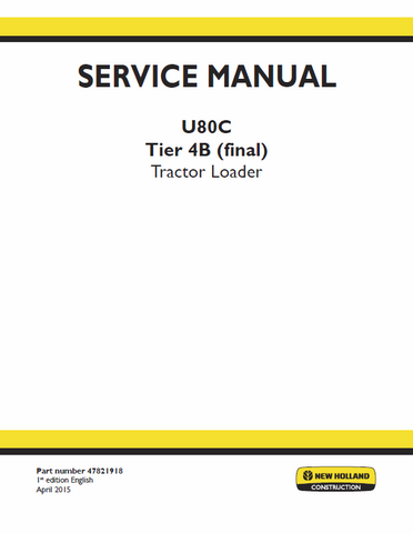 New Holland U80C Tier 4b Final Tractor Loader Service Repair Manual PDF Download