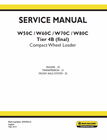 New Holland W50C, W60C, W70C, W80C Tier 4B Final Compact Wheel Loader Service Repair Manual PDF Download