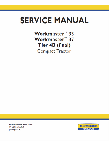 New Holland Workmaster 33, 37 Tier 4B Final Compact Tractor Service Repair Manual PDF Download