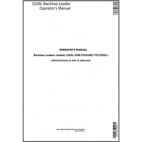 OMT357555X19 OPERATOR'S MANUAL - JOHN DEERE 310SL BACKHOE LOADER (PIN: 1T0310SL-F273920) DOWNLOAD