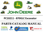 PC10211 PARTS CATALOG MANUAL - JOHN DEERE 870GLC Excavator BEST PDF