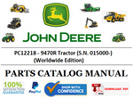 PC12218 PARTS CATALOG MANUAL - JOHN DEERE 9470R Tractor (S.N. 015000-) (Worldwide Edition) Official PDF Download