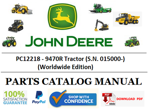 PC12218 PARTS CATALOG MANUAL - JOHN DEERE 9470R Tractor (S.N. 015000-) (Worldwide Edition) Official PDF Download
