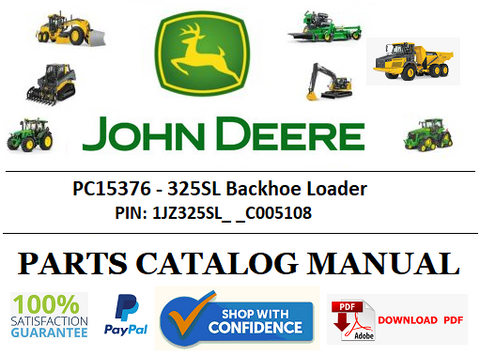 PC15376 PARTS CATALOG MANUAL - JOHN DEERE 325SL Backhoe Loader PIN: 1JZ325SL_ _C005108 BEST PDF