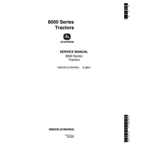 SM2030 TECHNICAL REPAIR SERVICE MANUAL - JOHN DEERE (8000 SERIES) 8010, 8020 TRACTORS DOWNLOAD