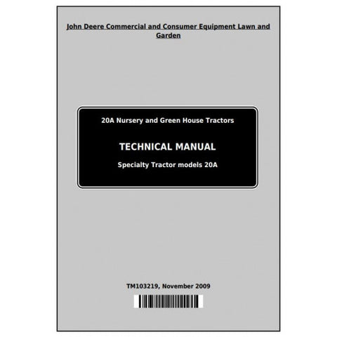 TM103219 SERVICE REPAIR TECHNICAL MANUAL - JOHN DEERE 20A NURSERY AND GREEN HOUSE SPECIALTY TRACTOR DOWNLOAD