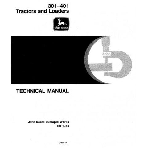 TM1034 SERVICE REPAIR TECHNICAL MANUAL - JOHN DEERE 301, 401 UTILITY CONSTRUCTION TRACTOR DOWNLOAD